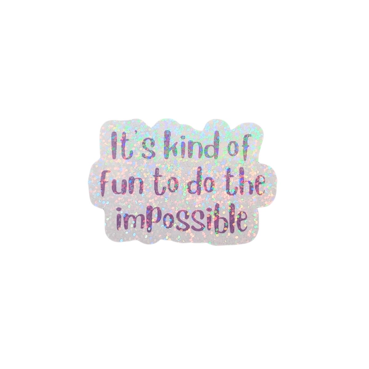Do The Impossible Holographic Sticker