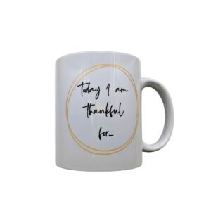 Today I Am Thankful For Gold Mug